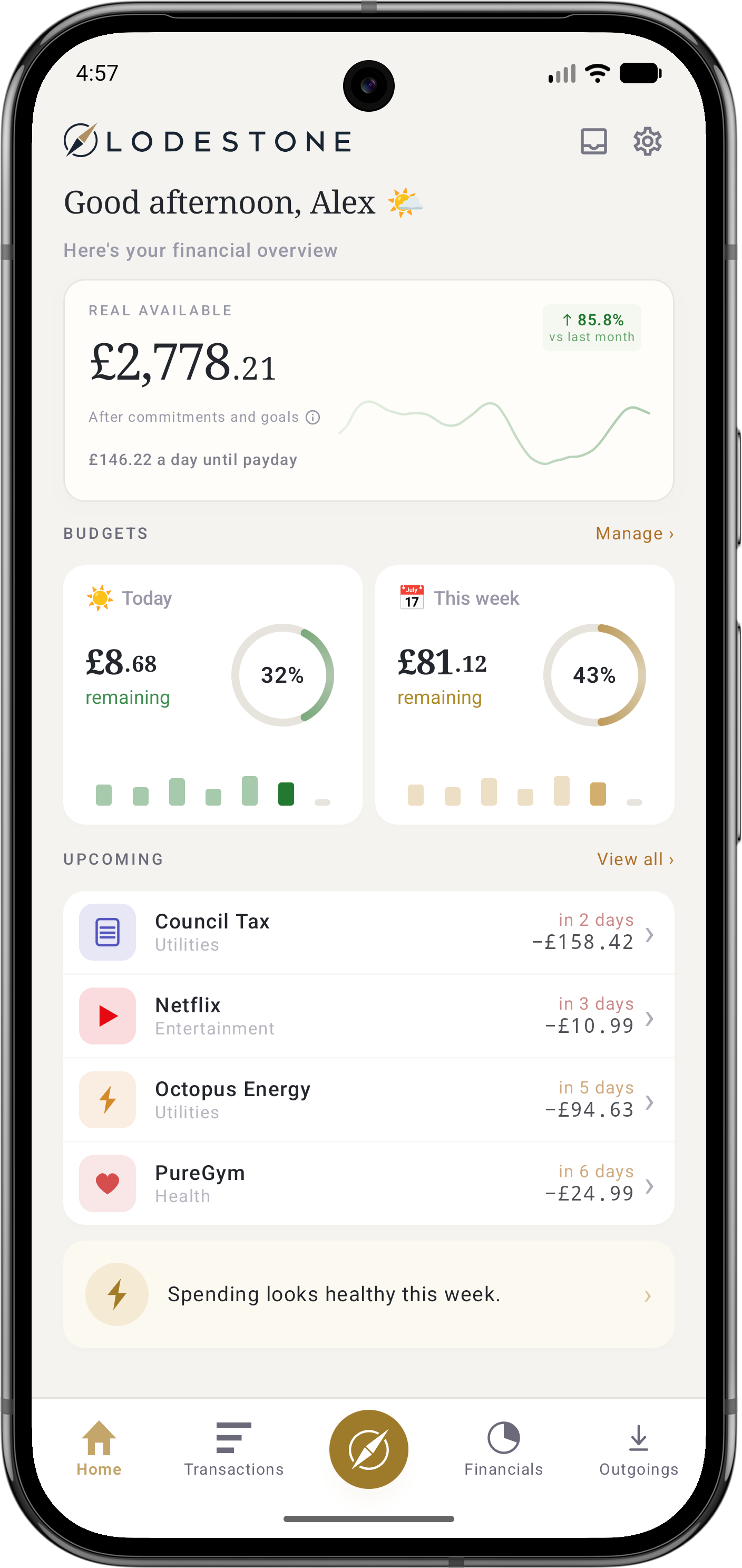 The Lodestone home screen: real available balance, daily and weekly budgets, and upcoming payments.